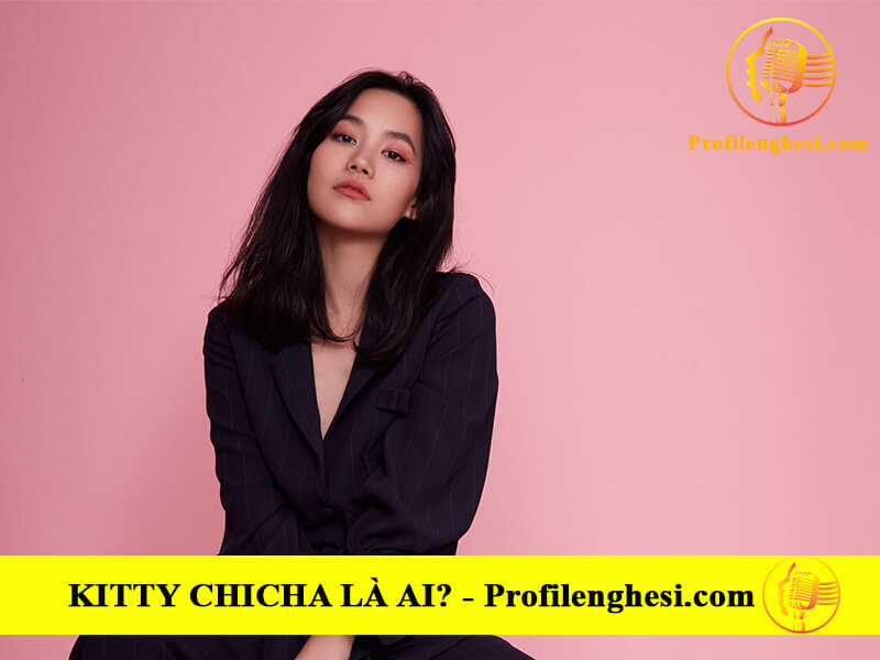 Kitty Chicha Amatayakul là ai? Profile, thông tin cực HOT của Cô Gái Đến Từ Hư Vô