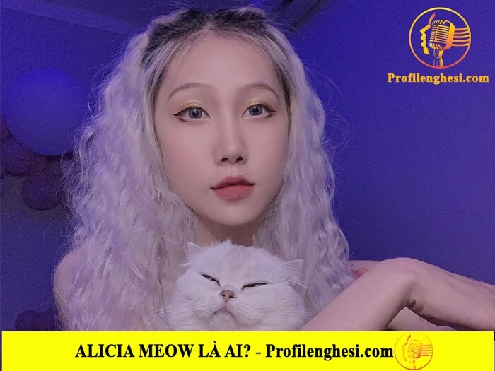 Alicia Meow là ai? Tiểu sử, lý lịch wiki Alicia Meow