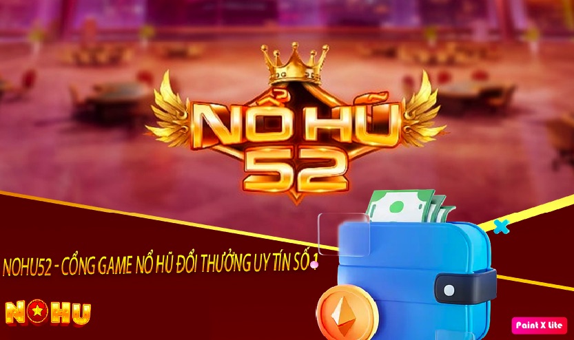 Nohu52 được cập nhật mới hoàn chỉnh